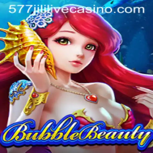 Exploring BubbleBeauty: The Enchanting World of 577jili