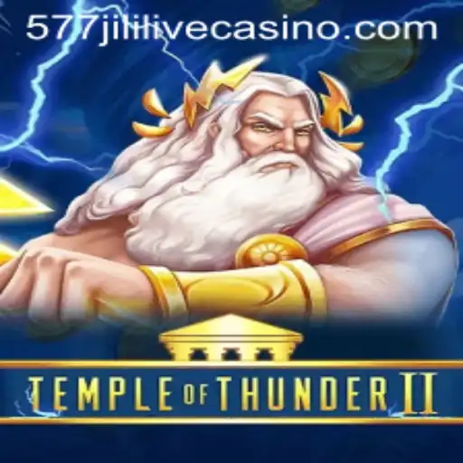 Experience the Thrill: Temple of Thunder II and the 577jili Phenomenon